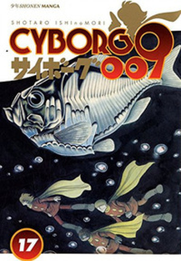 Cyborg 009. 17. - Shotaro Ishinomori