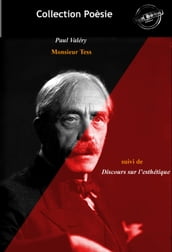 Le Cycle de Monsieur Teste (suivi de Discours sur l esthétique) [édition intégrale revue et mise à jour]