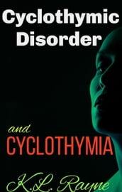 Cyclothymic Disorder and Cyclothymia