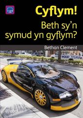 Cyfres Darllen Difyr: Cyflym! - Beth Sy n Symud yn Gyflym?