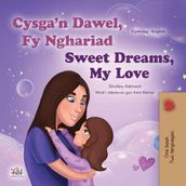 Cysga n Dawel, Fy Nghariad Sweet Dreams, My Love