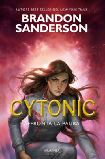 Cytonic. Affronta la paura - Brandon Sanderson