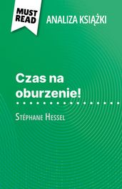 Czas na oburzenie! ksika Stéphane Hessel (Analiza ksiki)