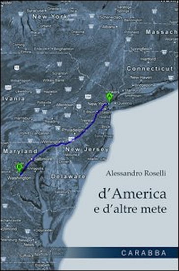 D'America e d'altre mete - Alessandro Roselli