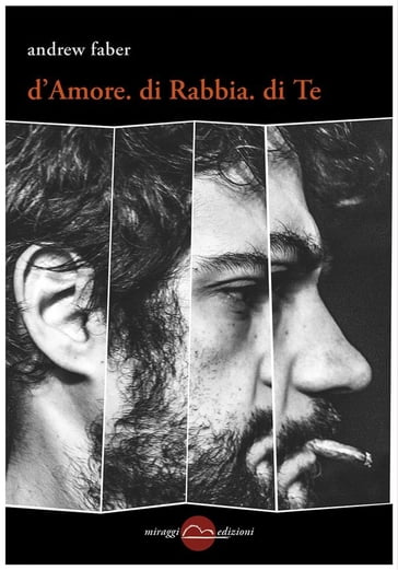 D'Amore, di Rabbia, di Te - Andrew Faber