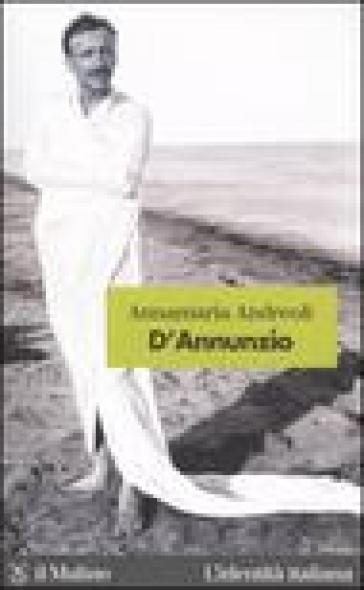 D'Annunzio - Annamaria Andreoli