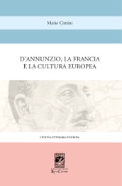 D Annunzio la Francia e la Cultura Europea