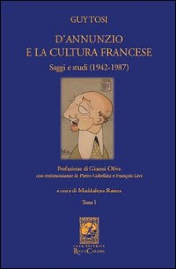 D'Annunzio e la cultura francese. 1. - Guy Tosi