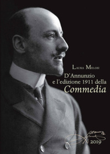 D'Annunzio e l'edizione 1911 della Commedia - Laura Melosi