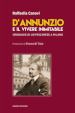 D Annunzio e il vivere inimitabile. Cronache di un pescarese a Milano