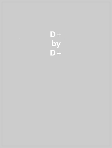 D+ - D+