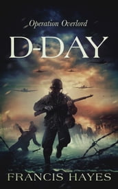 D-Day: Operation Overlord