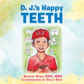 D. J. S Happy Teeth