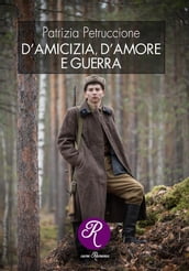 D amicizia, d amore e guerra