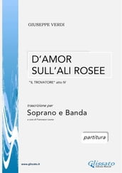D amor sull ali rosee - Soprano e Banda (partitura)