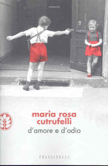 D'amore e d'odio - Maria Rosa Cutrufelli