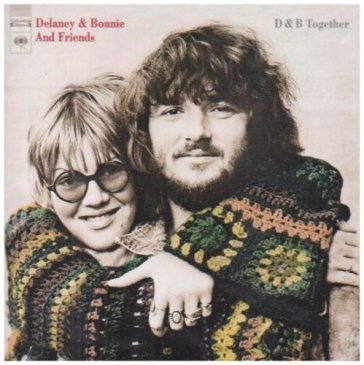 D & b together - DELANEY & BONNIE AND FRIE