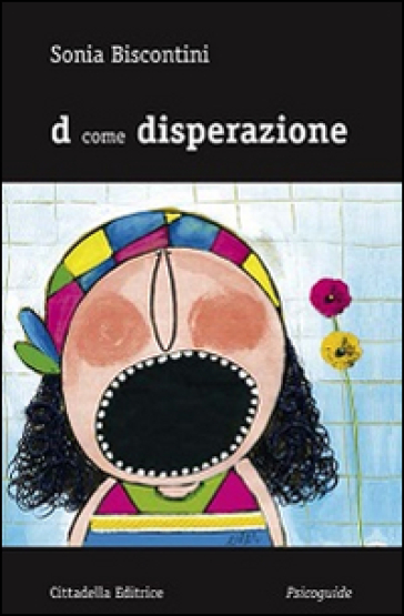D come disperazione - Sonia Biscontini