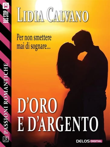 D'oro e d'argento - Lidia Calvano