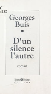 D un silence l autre