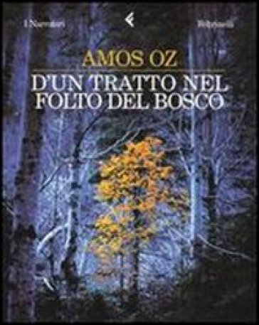 D'un tratto nel folto del bosco - Amos Oz