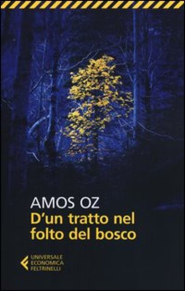 D'un tratto nel folto del bosco - Amos Oz