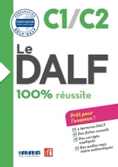Le DALF 100% Réussite C1/C2 - Ebook