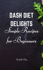 DASH DIET DELIGHTS