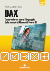 DAX. Comprendere e usare il linguaggio delle formule di Microsoft Power BI