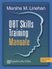 DBT® Skills Training. Manuale-Schede e fogli di lavoro. Con USB card