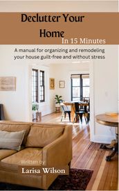 DECLUTTER YOUR HOME IN 15 MINUTES
