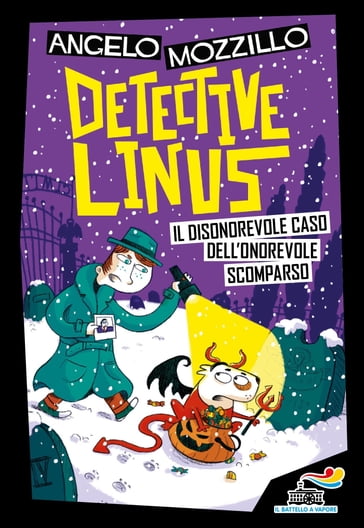 DETECTIVE LINUS 4 - Il disonorevole caso dell'onorevole scomparso - Angelo Mozzillo