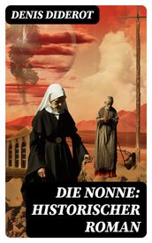 DIE NONNE: Historischer Roman