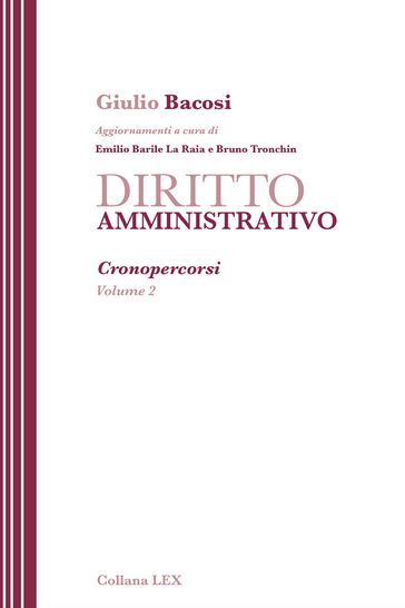 DIRITTO AMMINISTRATIVO - Cronopercorsi - Volume 2 - Giulio Bacosi