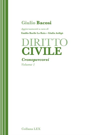 DIRITTO CIVILE - Cronopercorsi - Volume 1 - Giulio Bacosi