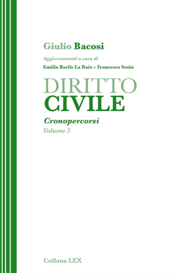 DIRITTO CIVILE - Cronopercorsi - Volume 3 - Giulio Bacosi