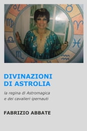 DIVINAZIONI DI ASTROLIA