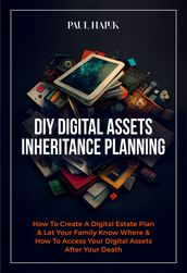 DIY Digital Assets Inheritance Planning