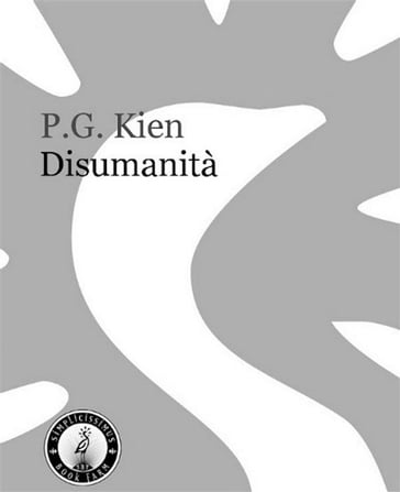 DIsumanità - P.G. Kien