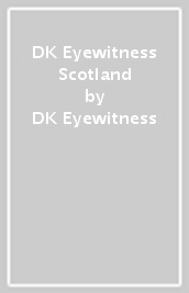 DK Eyewitness Scotland