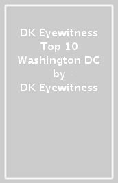 DK Eyewitness Top 10 Washington DC