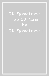 DK Eyewitness Top 10 Paris