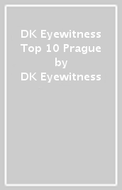 DK Eyewitness Top 10 Prague