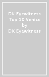 DK Eyewitness Top 10 Venice