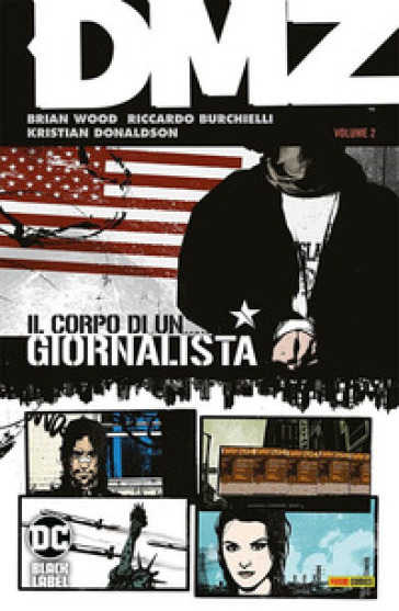 DMZ. 2: Il corpo di un giornalista - Brian Wood - Riccardo Burchielli - Kristian Donaldson