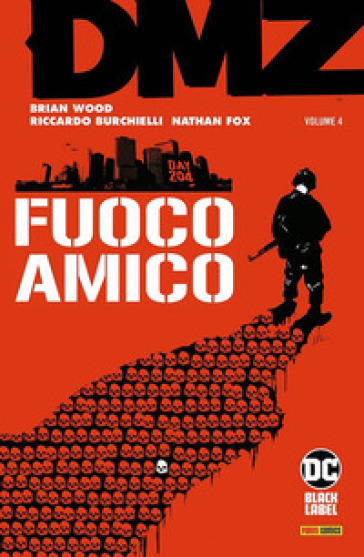 DMZ. 4: Fuoco amico - Brian Wood - Nathan Fox - Riccardo Burchielli