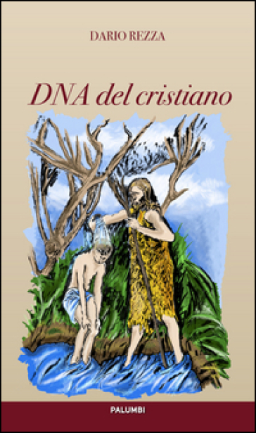 DNA del cristiano - Dario Rezza