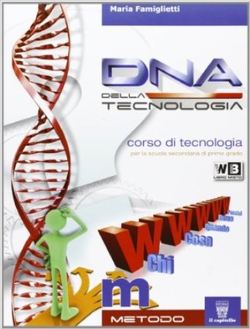 DNA della tecnologia. Metodo. Per la Scuola media. Con espansione online