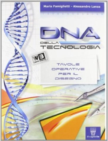 DNA della tecnologia. Con e-book. Con espansione online. Per la Scuola media