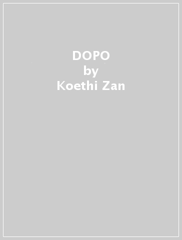 DOPO - Koethi Zan